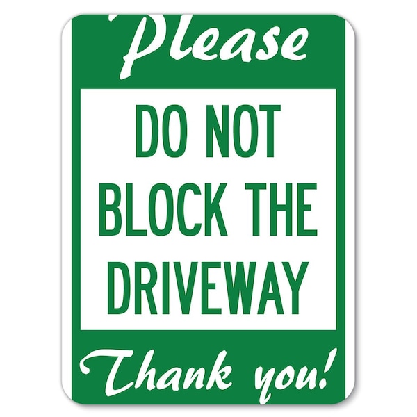 Please Do Not Block Driveway Thank You! Heavy-Gauge Alum Rust Proof Parking, 18" x 24", A-1824-23295